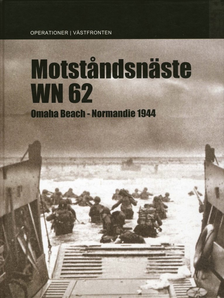 Helmut Konrad von Keusgen - Motståndsnäste WN 62 : Omaha Beach Normandie 1944, Inbunden