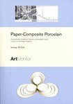 bokomslag Paper-Composite Porcelain : characterisation of Material Properties and Workability from a Ceramic Art and Design Perspective