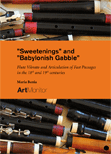 bokomslag Sweetenings and Babylonish Gabble : Flute Vibrato and the Articulation of Fast Passages in the 18th and 19th centuries