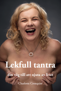 bokomslag Lekfull tantra : din väg till att njuta av livet