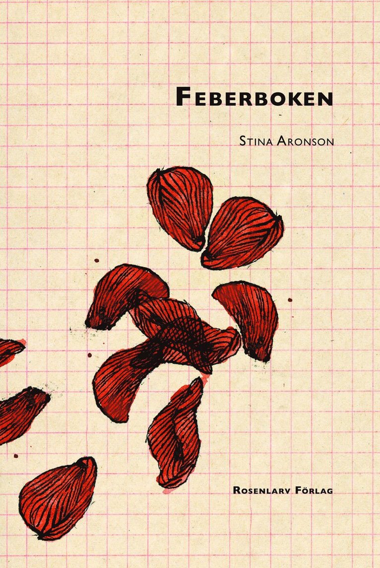 Stina Aronson - Feberboken : stoffet till en roman, Häftad