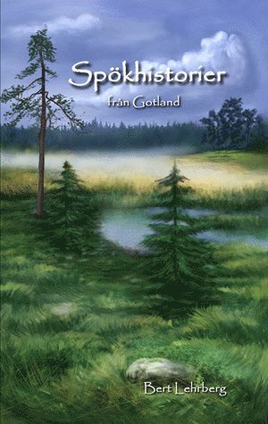 Bert Lehrberg - Spökhistorier från Gotland, Inbunden