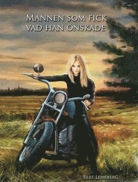 Bert Lehrberg - Mannen som fick vad han önskade, Inbunden