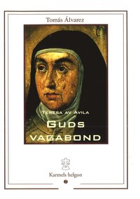 bokomslag Guds vagabond : Teresa av Avila