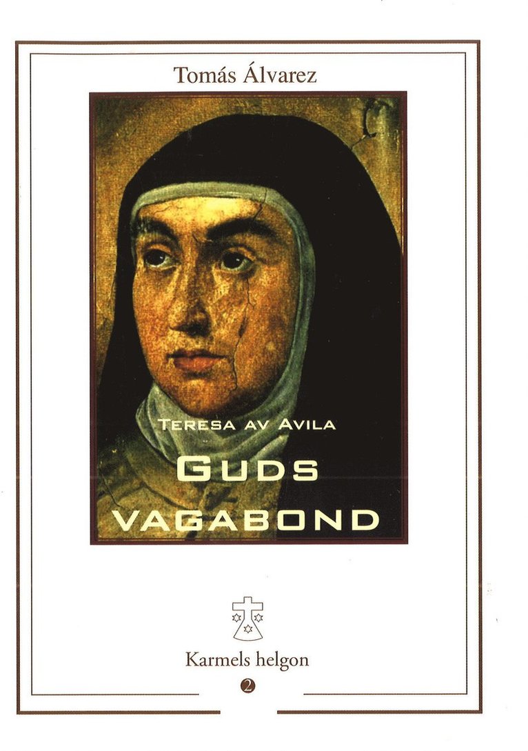 Teresa av Avila: guds vagabond 1