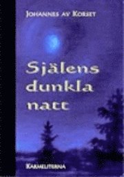 Johannes av Korset - Själens dunkla natt, Häftad