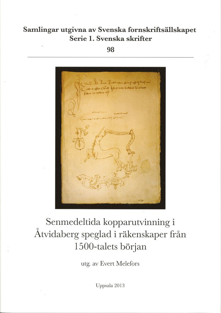 Evert Melefors - Senmedeltida kopparutvinning i Åtvidaberg speglad i räkenskaper från 1500-talets början, Häftad