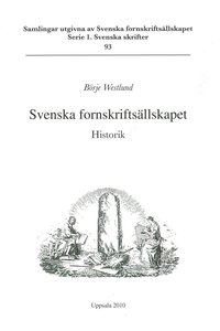 bokomslag Svenska fornskriftsällskapet 1944-1993 : historik