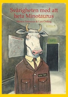 Svårigheten med att heta Minotaurus : en allvarstyngd bok 1
