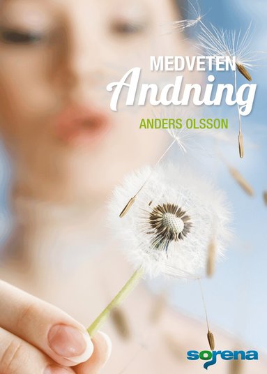Anders Olsson - Medveten andning : grunden för hälsa energi och harmoni, Häftad