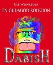 bokomslag Dabish : en gudagod religion