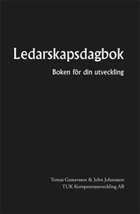 Tomas Gustavsson, John Johansson - Ledarskapsdagbok : boken för din utveckling, Kartonnage