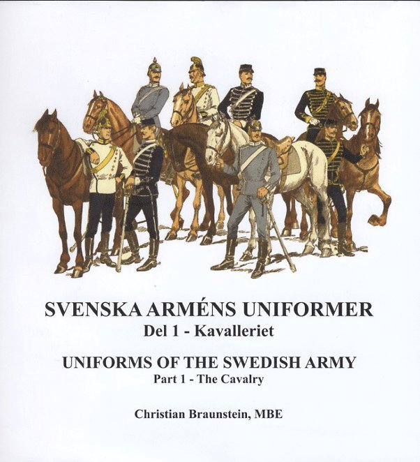 Svenska arméns uniformer. D.1, Kavalleriet = Uniforms of the swedish army. P.1, The Cavalry 1