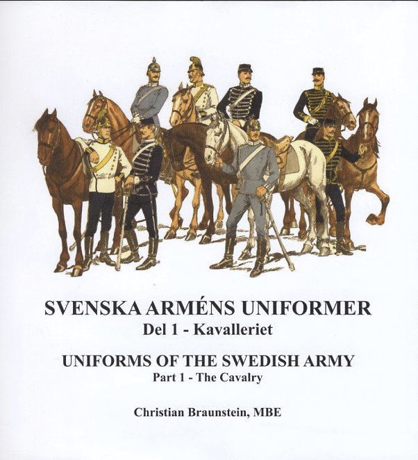Svenska arméns uniformer. D.1, Kavalleriet = Uniforms of the swedish army. P.1, The Cavalry