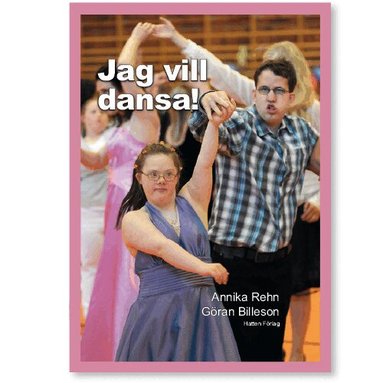 Annika Rehn - Jag vill dansa!, Inbunden