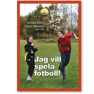 bokomslag Jag vill spela fotboll!