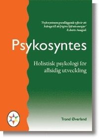 bokomslag Psykosyntes : holistisk psykologi för allsidig utveckling