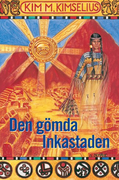 Kim M. Kimselius - Den gömda Inkastaden, Inbunden