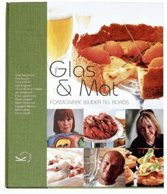 Glas & Mat : formgivare bjuder till bords, Inbunden