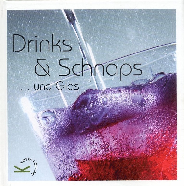 Drink & schnaps...und glas, Inbunden