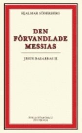 bokomslag Den förvandlade Messias: Jesus Barabbas II