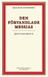 Den förvandlade Messias: Jesus Barabbas II
