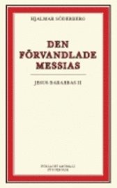 Den förvandlade Messias: Jesus Barabbas II 1