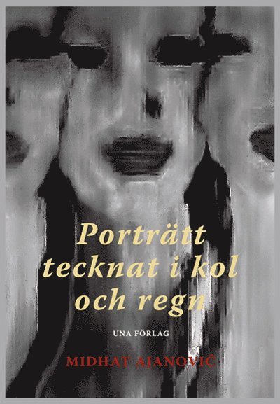 Midhat Ajanovic - Porträtt tecknat i kol och regn, Inbunden