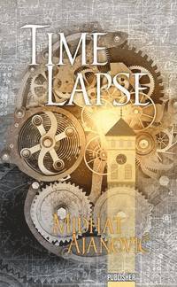 Midhat Ajanovic - Time Lapse, Häftad
