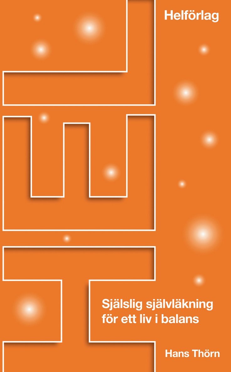 Hans Thörn - Hel : själslig självläkning för ett liv i balans, Pocket