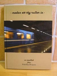 Rolf Rådén - Medan ett tåg rullar in, Inbunden