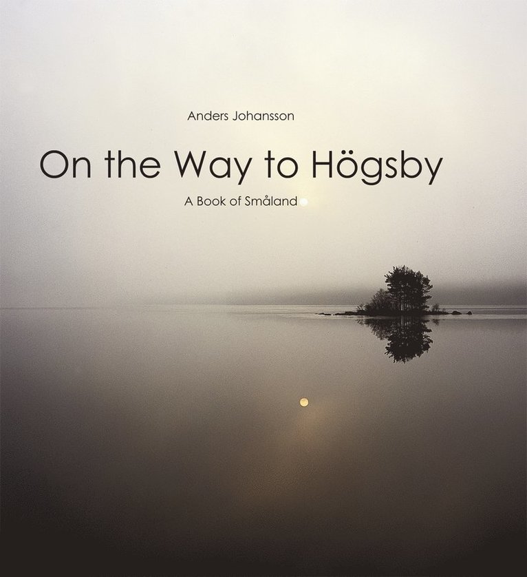 On the way to Högsby : a book of Småland 1