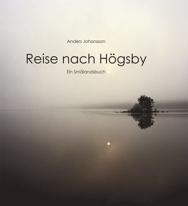 bokomslag Reise nach Högsby : ein smålandsbuch