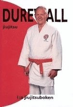 bokomslag Durewall-jiujitsu : 1:a jiujitsuboken