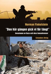 bokomslag ""Den här gången gick vi för långt"" : invasionen av Gaza och dess konsekvenser