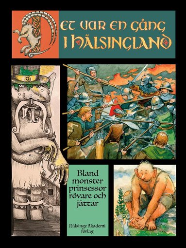 Det var en gång i Hälsingland bland monster och prinsessor, rövare och jättar, Inbunden