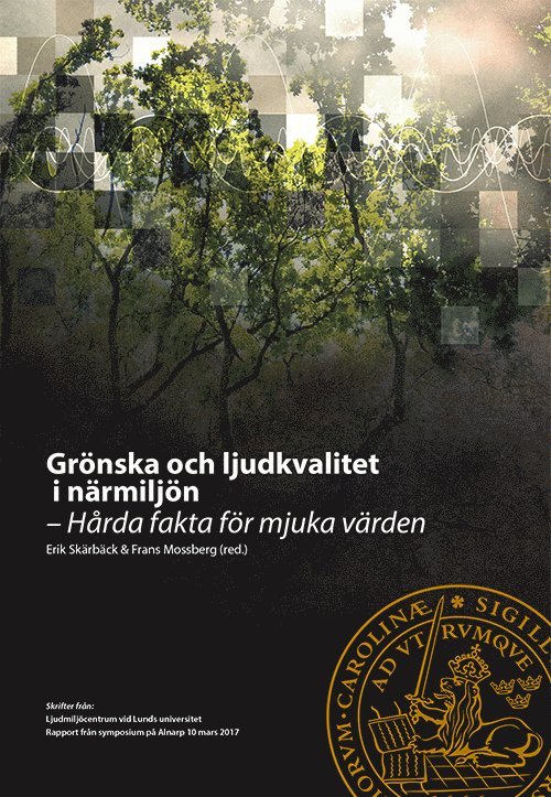 Grönska och ljudkvalitet i närmiljön 1