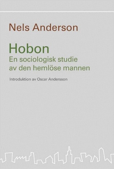 Nels Anderson - Hobon : en sociologisk studie av den hemlöse mannen, Häftad