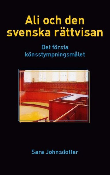 Sara Johnsdotter - Ali och den svenska rättvisan : det första könsstympningsmålet, Häftad