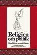 Manfred Hofmann, Christina Hofmann Runquist - Religion och politik : mayafolkens kamp i Chiapas, Häftad