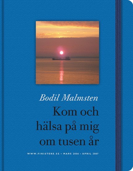 Kom och hälsa på mig om tusen år 1