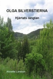Olga Silverstierna : Hjärtats längtan