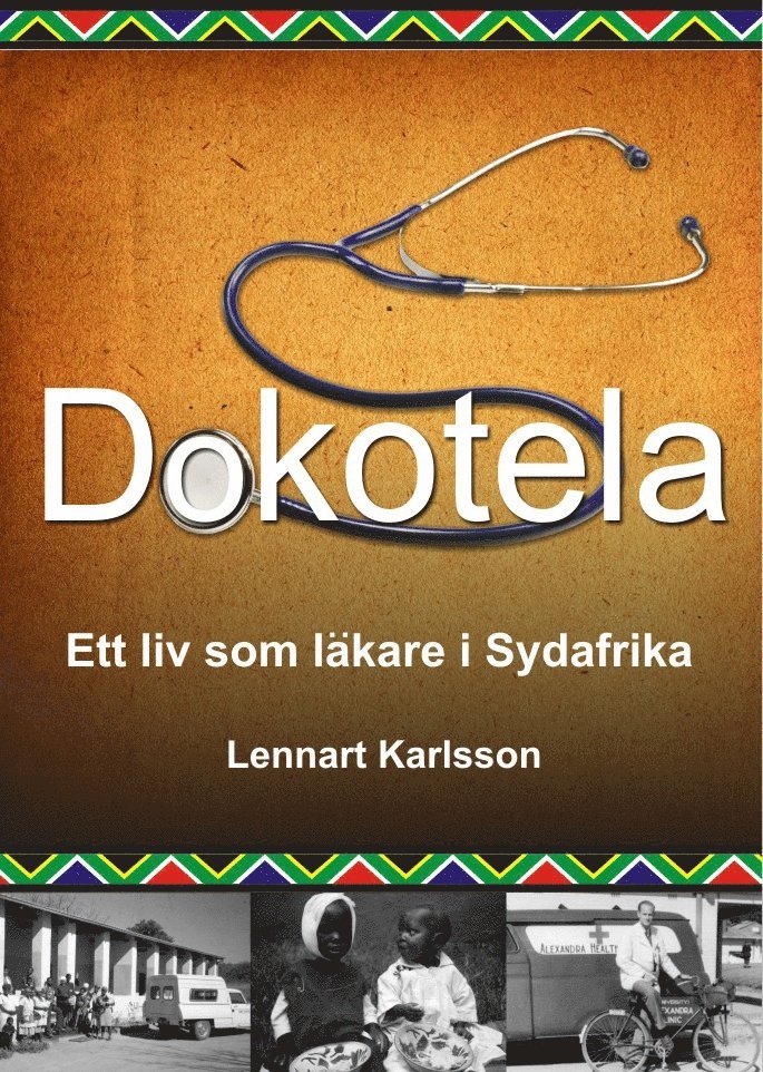 Dokotela : ett liv som läkare i Sydafrika
