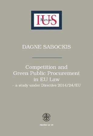 bokomslag Competition and Green Public Procurement in EU Law - a study under Directive 2014/24/EU