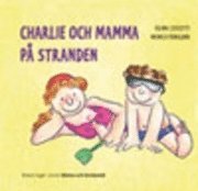 bokomslag Charlie och mamma på stranden