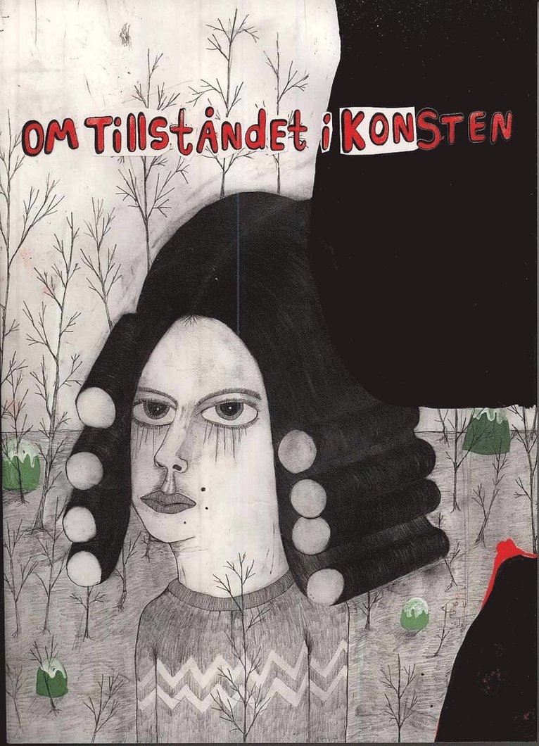 Fred Andersson, Nina Bondeson, Mårten Castenfors, Nicolas Hansson, Dan Jönsson, Björn Larsson, Ulf Linde, Leif Mattsson, Lars Nittve, Margareta Persson, Sinziana Ravini, Martin Sjöberg, Susanna Slöör, John Sundkvist, Britt Marie Trensmar, Tora Windahl, Nina Öhman - Om tillståndet i konsten : en essäsamling om konsten i samtiden och evighet, Häftad