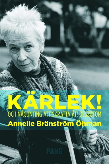bokomslag Kärlek och någonting att skratta åt dessutom : Sara Lidman och den kärleksfulla blicken