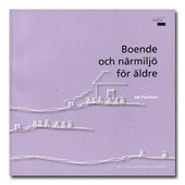 Jan Paulsson - Boende och närmiljö för äldre, Häftad