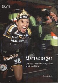 bokomslag Martas seger : en berättelse om fotbollspassion och krigarhjärta