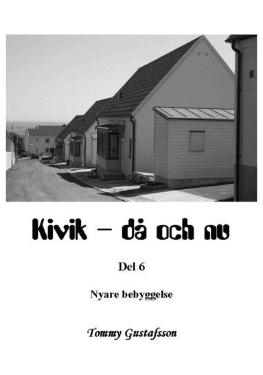 Tommy Gustafsson - Kivik - då och nu; Nyare bebyggelse, Häftad